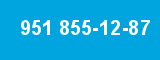 951 855-12-87